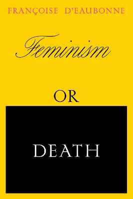 Image of Feminism or Death