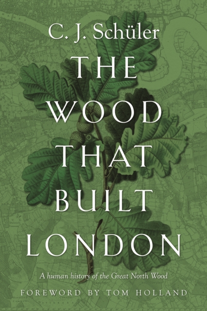 Image of The Wood that Built London