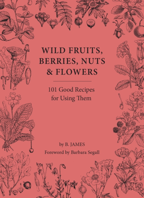 Cover: Wild Fruits, Berries, Nuts & Flowers