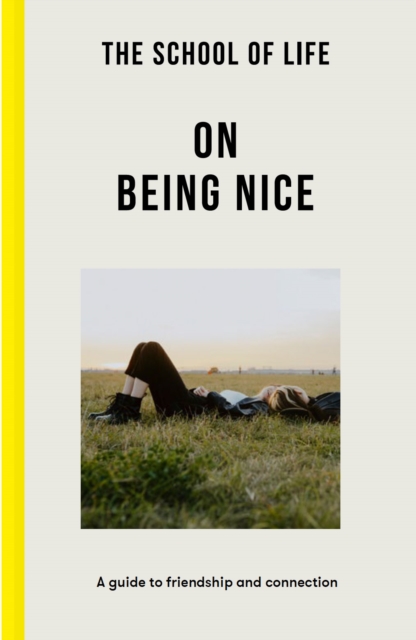 Cover: The School of Life: On Being Nice
