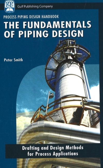 Cover of The Fundamentals of Piping Design
