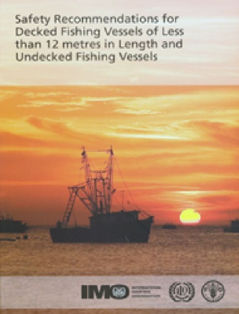 Cover of Safety recommendations for decked fishing vessels of less than 12 metres in length and undecked fishing vessels