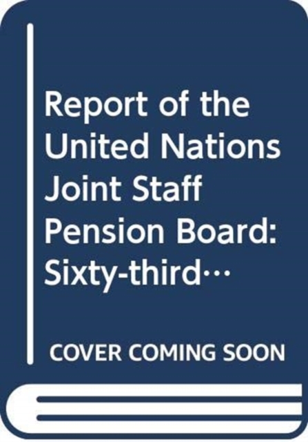 Cover of Report of the United Nations Joint Staff Pension Board