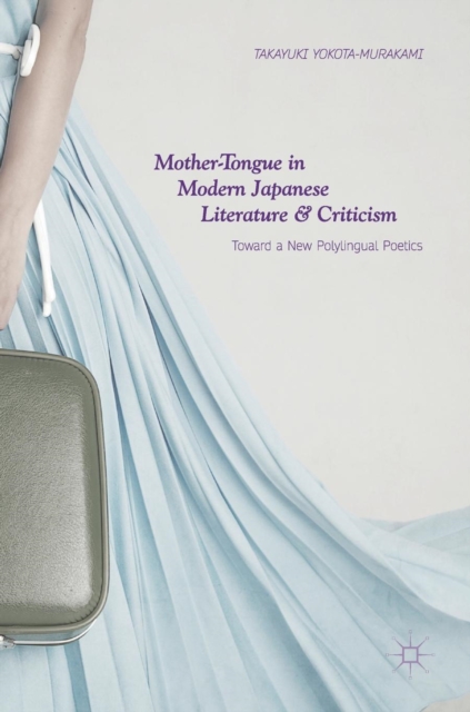 Cover of Mother-Tongue in Modern Japanese Literature and Criticism