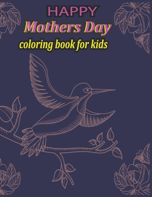 Cover of HAPPY Mothers Day coloring book for kids