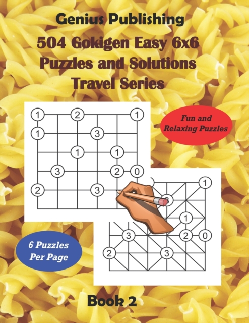 Cover of 504 Gokigen Easy 6x6 Puzzles and Solutions Travel Series Book 2