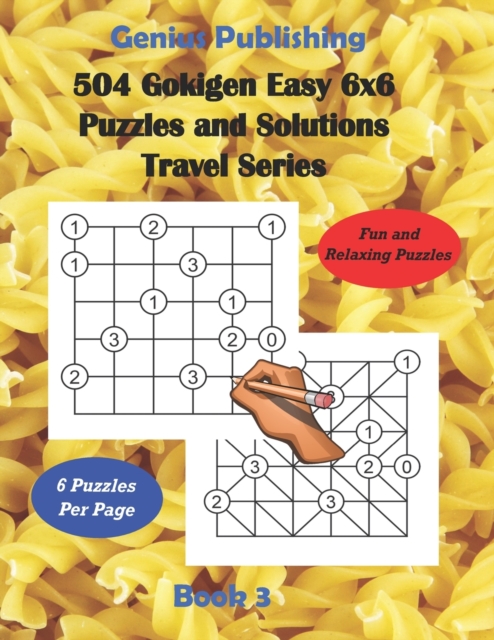 Cover of 504 Gokigen Easy 6x6 Puzzles and Solutions Travel Series Book 3