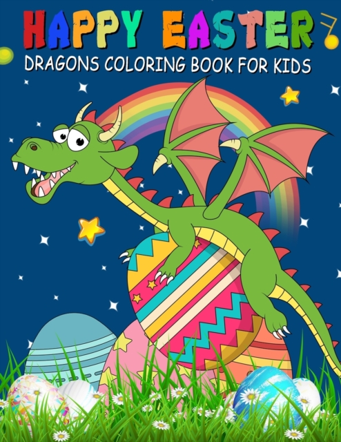 Cover of Happy Easter Dragons Coloring Book for Kids